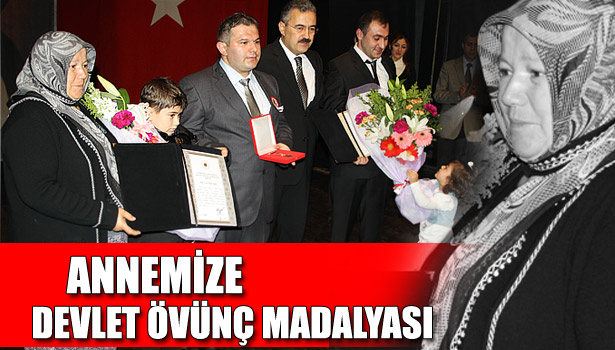 ŞEHİT ANNESİ, ONURLANDIRDI...