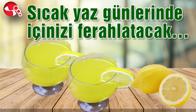 Sıcak yaz günlerinde içinizi ferahlatacak…