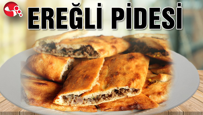 EREĞLİ PİDESİ
