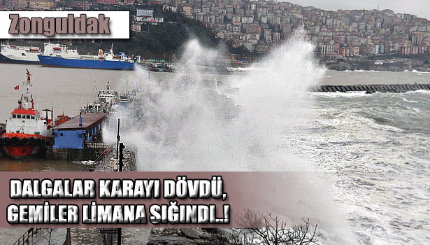 ZONGULDAK'TA DEV DALGALAR