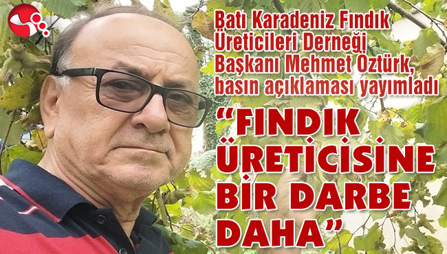“FINDIK ÜRETİCİSİNE BİR DARBE DAHA”