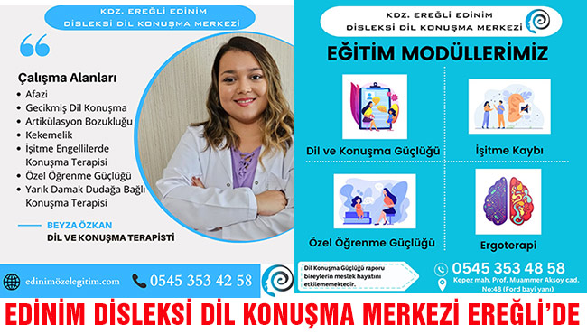 EDİNİM DİSLEKSİ DİL KONUŞMA MERKEZİ EREĞLİ’DE