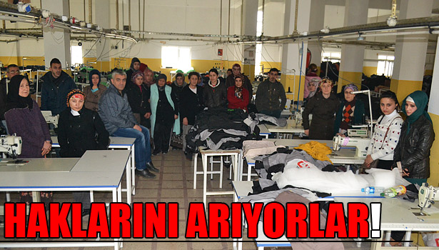 TEKSTİL İŞÇİLERİ İŞ BIRAKTI
