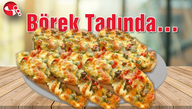Börek Tadında…