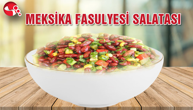 MEKSİKA FASULYESİ SALATASI