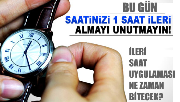 YAZ SAATİ UYGULAMASI BAŞLIYOR