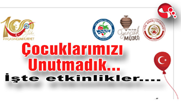 Cumhuriyetimizin 100.yılında çocuklarımızı unutmadık...
