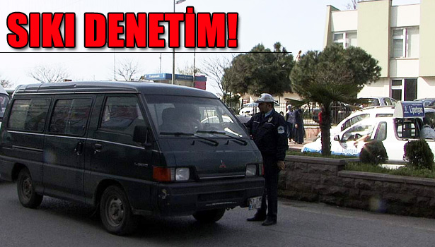 SÜRÜCÜLERE SIKI DENETİM