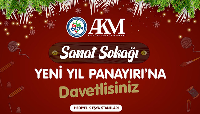 Sanat Sokağı yeni yıl panayırına davetlisiniz!...