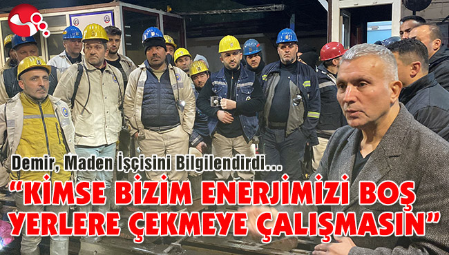 “KİMSE BİZİM ENERJİMİZİ BOŞ YERLERE ÇEKMEYE ÇALIŞMASIN”