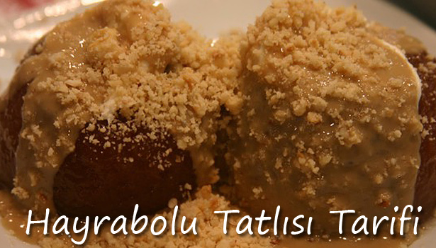 HAYRABOLU TATLISI NASIL YAPILIR?
