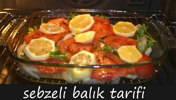SEBZELİ BALIK NASIL YAPILIR?