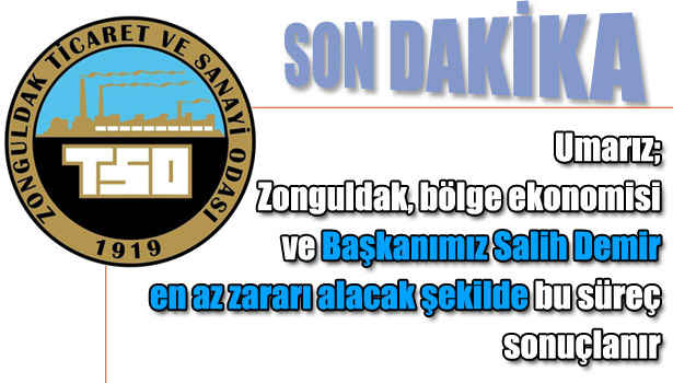 ZTSO YÖNETİMİ'NDEN KAMUOYUNA AÇIKLAMA