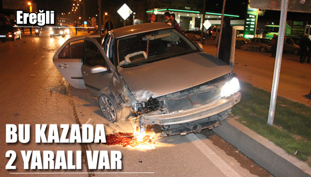 EREĞLİ'DE KAZA: 2 YARALI