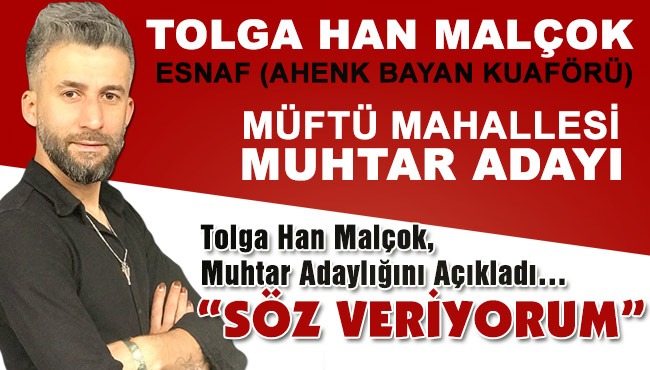 Muhtar adayı Malçok'dan yaşlılarımıza ve engellilerimize özel kampanya!...