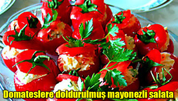 MAYONEZLİ DOMATESLERE DOLDURULMUŞ SALATA