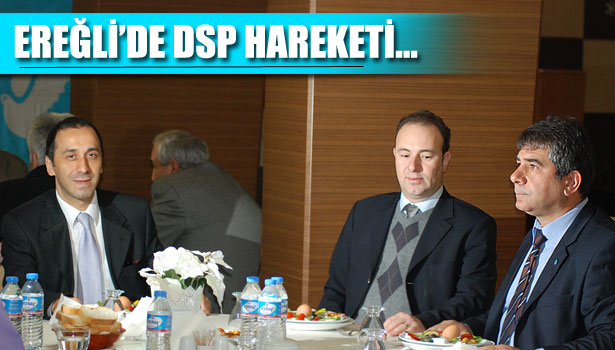 DSP'DEN TANIŞMA TOPLANTISI