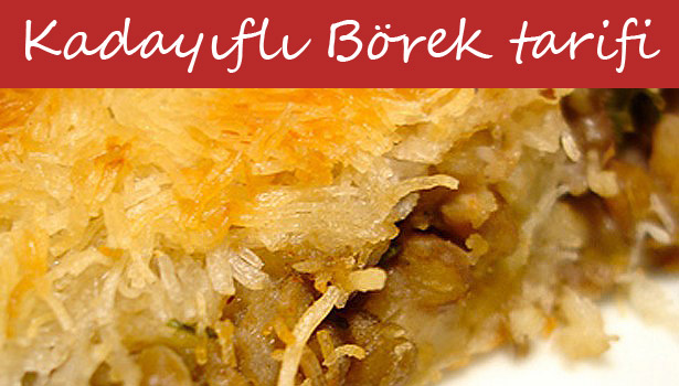 KADAYIFLI BÖREK NASIL YAPILIR?
