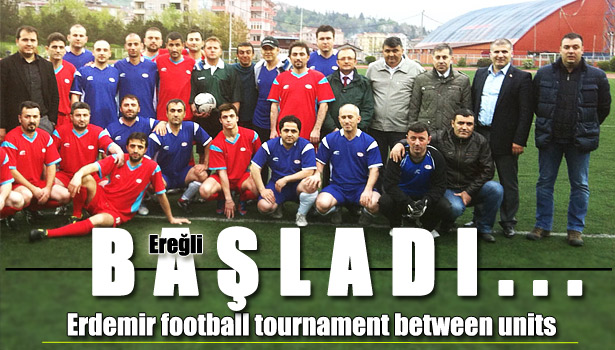 ERDEMİR'DE 48. YIL FUTBOL TURNUVASI