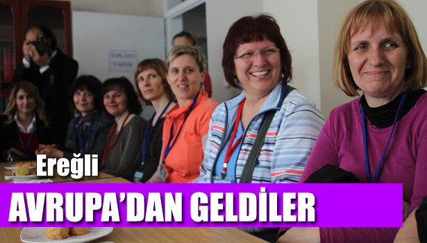EREĞLİ, AVRUPALI MİSAFİRLERİNİ AĞIRLADI