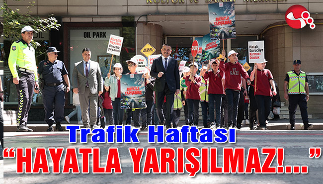 “HAYATLA YARIŞILMAZ”