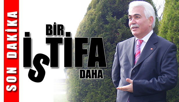 DEVREKLİ'DE İSTİFA ETTİ