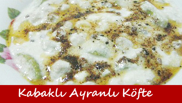 KABAKLI AYRANLI KÖFTE NASIL YAPILIR?