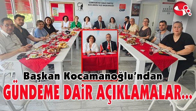 Başkan Kocamanoğlu'ndan gündeme dair açıklamalar...