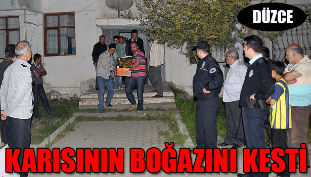 DÜZCE'DE CİNAYET