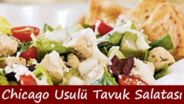 CHİCAGO USULÜ TAVUK SALATASI NASIL YAPILIR?