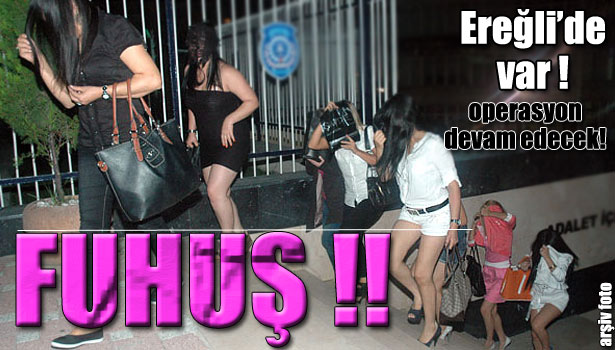 İNSAN TİCARETİ VE FUHUŞ OPERASYONU