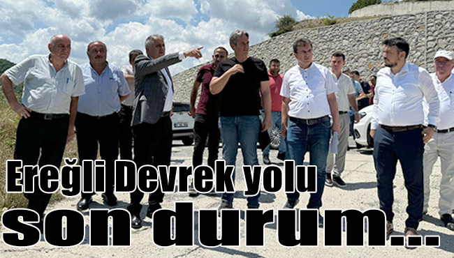 Ereğli Devrek yolunda son durum...