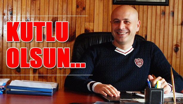 ÇOLAK'TAN KUTLAMA MESAJI