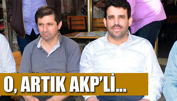 ORMANLI, AK PARTİ'Lİ OLDU