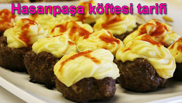 HASANPAŞA KÖFTESİ NASIL YAPILIR?