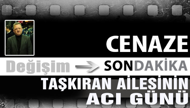 Taşkıran Ailesinin acı günü