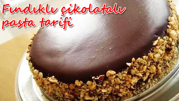 FINDIKLI ÇİKOLATALI PASTA NASIL YAPILIR?