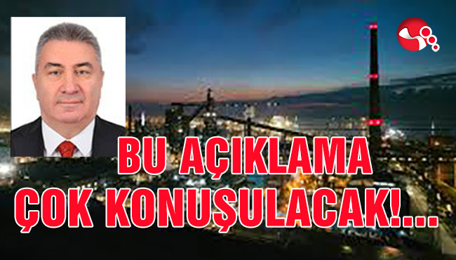 BU AÇIKLAMA ÇOK KONUŞULACAK...