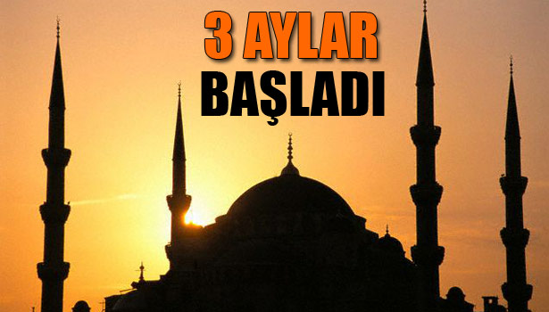 3 AYLAR BUGÜN BAŞLADI