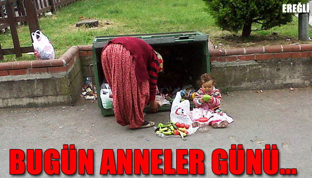 ÇÖPTEN YİYECEK TOPLAYAN ANNE YÜREK BURKTU