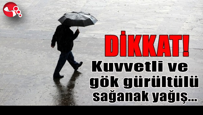 AFAD'dan 12 il için sağanak yağış uyarısı