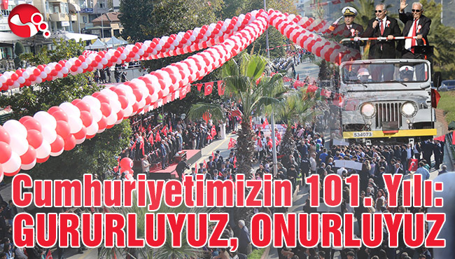 Cumhuriyetimizin 101. Yılı:GURURLUYUZ, ONURLUYUZ