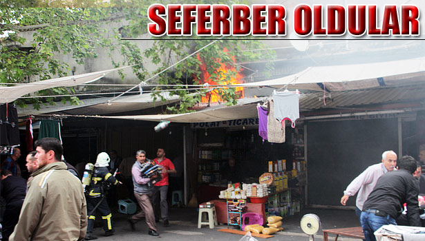 İTFAİYE YANGINI SÖNDÜRMEYE, ESNAF EŞYALARI KURTARMAYA ÇALIŞTI