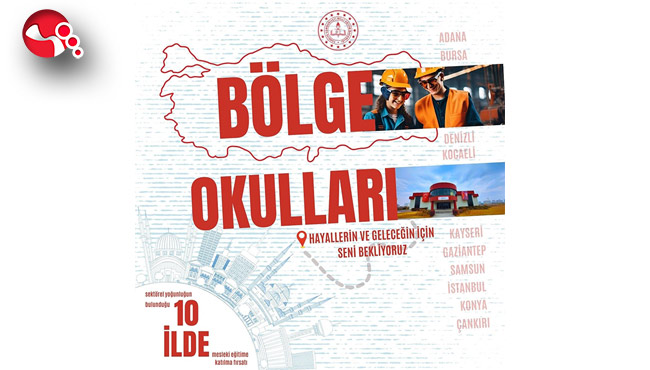 11 mesleki ve teknik eğitim lisesi “bölge okulu” kapsamına alındı
