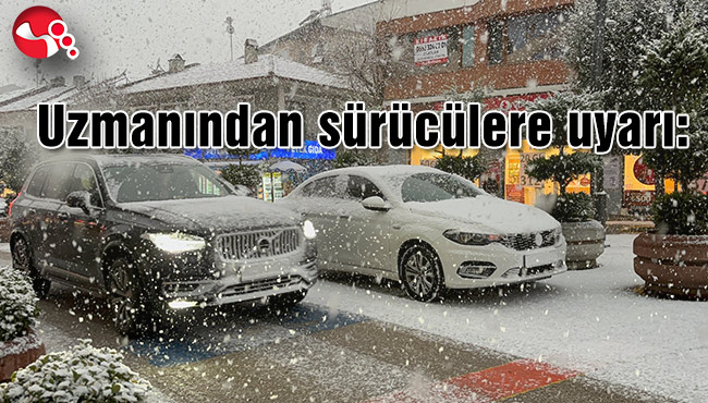 "KIŞIN ANİ GAZLAMALARDAN, FRENLERDEN KAÇINILMALIDIR"