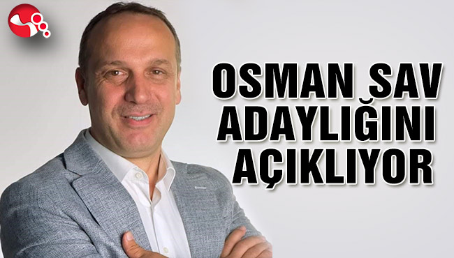 OSMAN SAV, KGD BAŞKAN ADAYLIĞINI AÇIKLIYOR