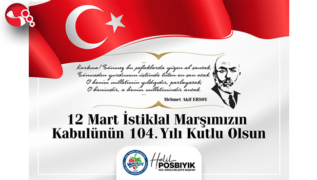 Başkan Posbıyık'ın İstiklal Marşı Kabulü mesajı...