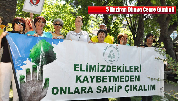 ÇEVRE GÜNÜ KUTLADI, 'GEZİ' OLAYLARI KINANDI