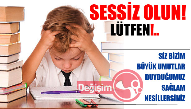 HİŞŞTT!... SINAV VAR!...