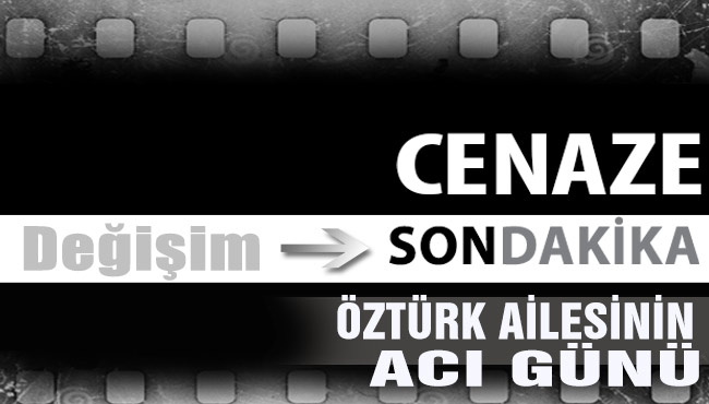 Öztürk Ailesinin acı günü